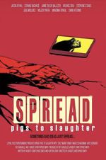 Watch Spread: Pigs to Slaughter Freemovieswatch