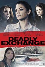 Watch Deadly Exchange Freemovieswatch