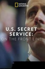 Watch United States Secret Service: On the Front Line Freemovieswatch