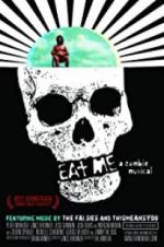 Watch Eat Me: A Zombie Musical Freemovieswatch