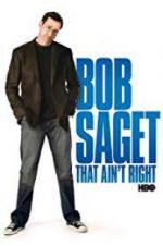 Watch Bob Saget: That Ain\'t Right Freemovieswatch
