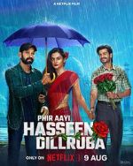 Watch Phir Aayi Hasseen Dillruba Freemovieswatch