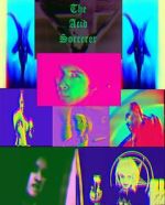Watch The Acid Sorcerer Freemovieswatch