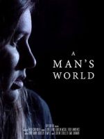 Watch A Man\'s World (Short 2017) Freemovieswatch