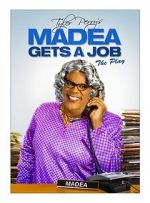 Watch Madea Gets a Job Freemovieswatch