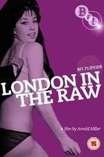 Watch London in the Raw Freemovieswatch