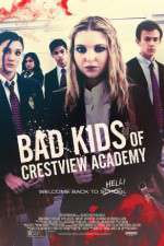 Watch Bad Kids of Crestview Academy Freemovieswatch