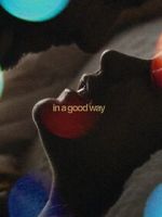 Watch In a Good Way Freemovieswatch