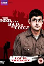 Watch Louis Theroux The Odd The Bad And The Godly Freemovieswatch