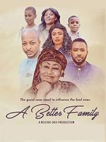 Watch A Better Family Freemovieswatch