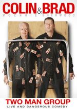 Watch Colin & Brad: Two Man Group Freemovieswatch