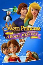 Watch The Swan Princess: A Royal Myztery Freemovieswatch