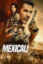 Watch Mexicali Freemovieswatch