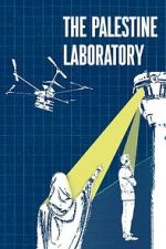 Watch The Palestine Laboratory Freemovieswatch