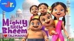 Watch Mighty Little Bheem: I Love Taj Mahal (Short 2022) Freemovieswatch
