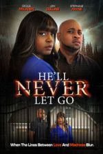 Watch He\'ll Never Let Go Freemovieswatch