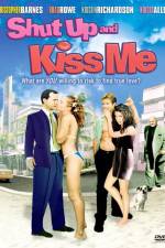 Watch Shut Up and Kiss Me Freemovieswatch