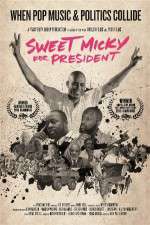 Watch Sweet Micky for President Freemovieswatch
