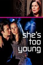Watch She's Too Young Freemovieswatch