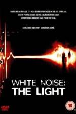 Watch White Noise 2: The Light Freemovieswatch