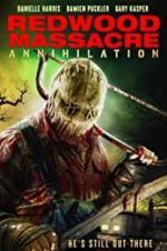 Watch Redwood Massacre: Annihilation Freemovieswatch