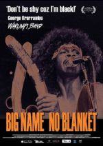 Watch Big Name No Blanket Freemovieswatch