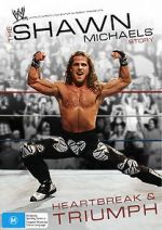 Watch The Shawn Michaels Story: Heartbreak and Triumph Freemovieswatch