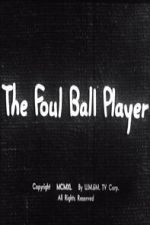 Watch The Foul Ball Player Freemovieswatch