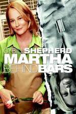 Watch Martha Behind Bars Freemovieswatch