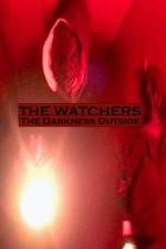 Watch The Watchers: The Darkness Outside Freemovieswatch
