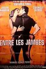 Watch Entre las piernas Freemovieswatch