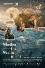 Watch Whether the Weather Is Fine Freemovieswatch