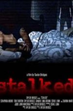 Watch Stalked Freemovieswatch