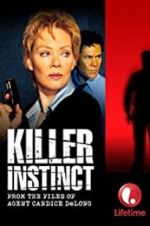 Watch Killer Instinct: From the Files of Agent Candice DeLong Freemovieswatch