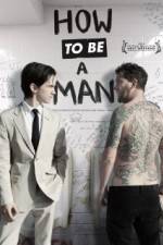 Watch How to Be a Man Freemovieswatch