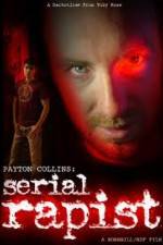Watch Payton Collins: Serial Rapist Freemovieswatch
