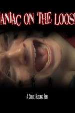 Watch Maniac on the Loose Freemovieswatch