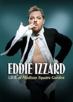 Watch Eddie Izzard: Live at Madison Square Garden (TV Special 2011) Freemovieswatch