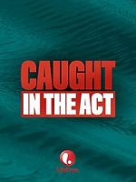 Watch Caught in the Act Freemovieswatch