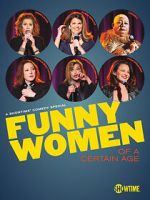 Watch Funny Women of a Certain Age (TV Special 2019) Freemovieswatch