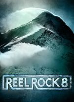 Watch Reel Rock 8 Freemovieswatch