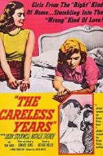 Watch The Careless Years Freemovieswatch
