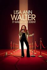 Watch Lisa Ann Walter: It Was an Accident Freemovieswatch