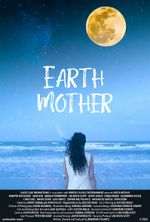 Watch Earth Mother Freemovieswatch