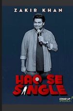 Watch Zakir Khan: Haq Se Single Freemovieswatch