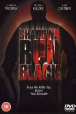 Watch Shadows Run Black Freemovieswatch