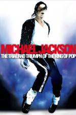Watch Michael Jackson: The Trial and Triumph of the King of Pop Freemovieswatch