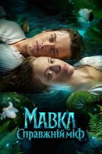 Watch Mavka. A Real Myth Freemovieswatch