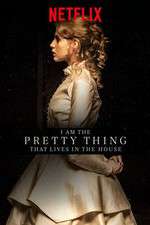 Watch I Am the Pretty Thing That Lives in the House Freemovieswatch