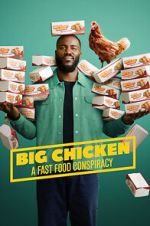 Watch Big Chicken: A Fast Food Conspiracy Freemovieswatch